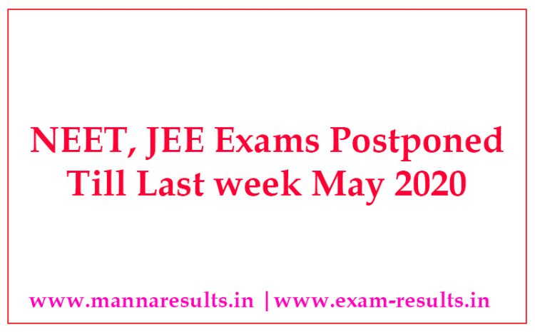 NEET, JEE Main Postponed Till Last Week Of May