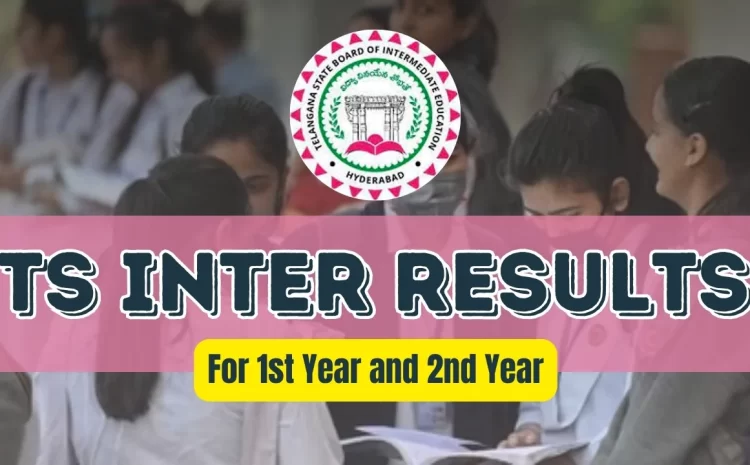 TS Inter Results 2024 are expected to be released on April 25, 2024